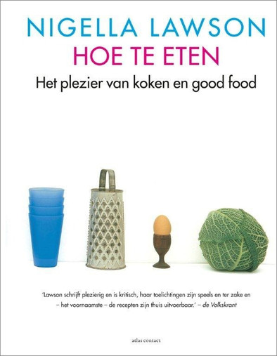 Hoe Te Eten -  Nigella Lawson is nooit meer leverbaar
