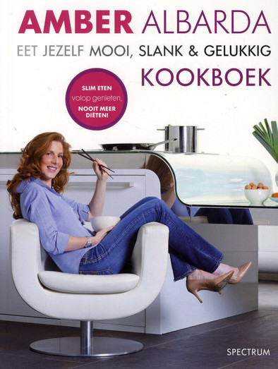 Eet jezelf mooi, slank &amp; gelukkig kookboek - Amber Albarda is nooit meer leverbaar