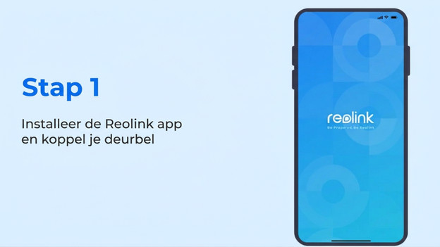 Stap 1: installeer de Reolink app en koppel je deurbel