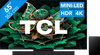 TCL 65" QD Mini-led C71K 4K (2025) + TCL Q65H
