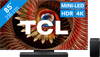 TCL 85" QD Mini-led C81K 4K (2025) + TCL Q65H