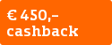 € 450 cashback