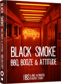 Black Smoke: BBQ, Booze en Attitude Kookboek